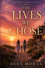 The Lives We Chose