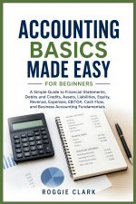 Accounting Basics Made Easy for Beginners