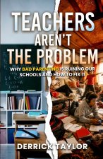 TEACHERS AREN'T THE PROBLEM
