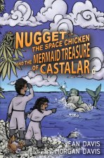 Nugget the Space Chicken and the Mermaid Treasure of Castalar