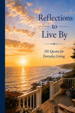 Reflections to Live By