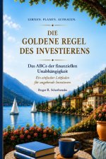 Die Goldene Regel des Investierens