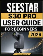 Seestar S30 pro user guide for beginners 2026