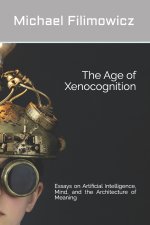 The Age of Xenocognition