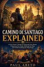 Camino de Santiago Explained