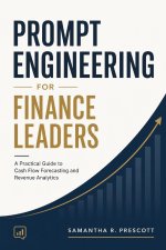Prompt Engineering for Finance Leaders