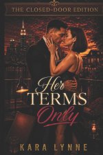 HER TERMS ONLY
