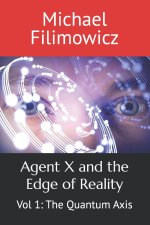 Agent X and the Edge of Reality