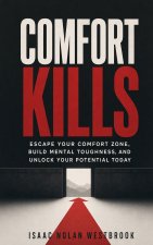 Comfort Kills