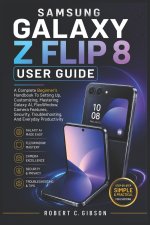 SAMSUNG GALAXY Z FLIP 8 USER GUIDES
