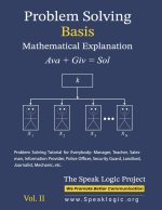 Problem Solving Basis Mathematical Explanation Vol. II