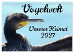 Vogelwelt unserer Heimat (Tischkalender 2027 DIN A5 quer), CALVENDO Monatskalender
