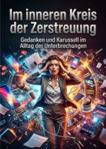 Im inneren Kreis der Zerstreuung