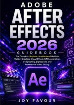 Adobe After Effects 2026 Guidebook