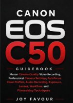 Canon EOS C50 Guidebook