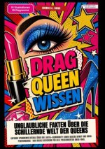 Drag-Queen-Wissen: Unglaubliche Fakten über die schillernde Welt der Queens