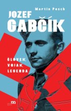 Jozef Gabčík. Človek, vojak, legenda