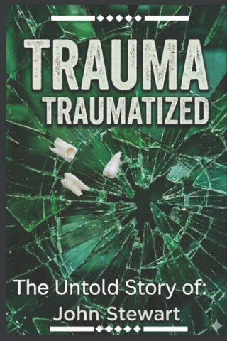Trauma - Traumatized