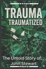 Trauma - Traumatized