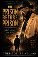 THE PRISON BEFORE PRISON
