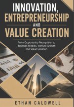 Innovation, Entrepreneurship and Value Creation