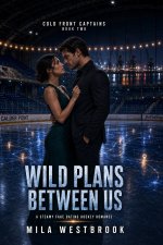 Wild Plans Between Us