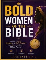 Bold Women of the Bible