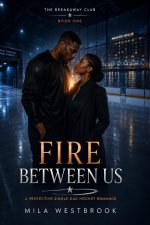 Fire Between Us