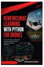 Reinforcement Learning with Python for Drones