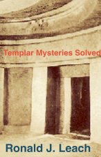 Templar Mysteries Solved