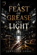 A Feast of Grease and Light