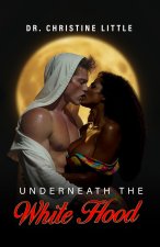 Underneath the White Hood