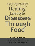 Healing Lifestyle Diseases Through Food