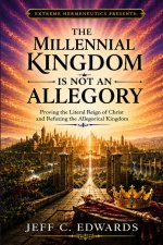 The Millennial Kingdom Is Not an Allegory