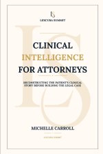Clinical Intelligence for Attorneys
