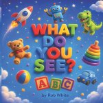 What Do You See