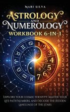 Astrology and Numerology Workbook 6-in-1