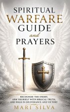 Spiritual Warfare Guide and Prayers