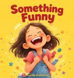 Something Funny