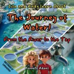 Lila and Andy learn about The Journey of Water