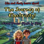 Lila and Andy learn about The Journey of Electricity