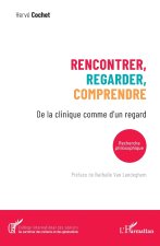 Rencontrer, regarder, comprendre
