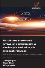 Bezpieczne sterowanie wyzwalane zdarzeniami w sieciowych kaskadowych układach regulacji