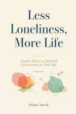 Less Loneliness, More Life