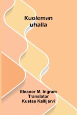 Kuoleman uhalla