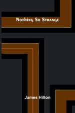 Nothing So Strange
