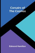 Corsairs of the cosmos