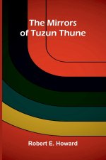 The Mirrors of Tuzun Thune
