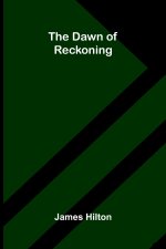 The Dawn of Reckoning
