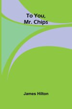 To You, Mr. Chips